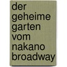 Der geheime Garten vom Nakano Broadway by Jiro Taniguchi