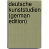 Deutsche Kunststudien (German Edition) door Riegel Herman