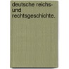 Deutsche Reichs- und Rechtsgeschichte. door George Phillips