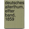 Deutsches Alterthum, Elfter Band, 1859 door Moriz Haupt