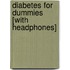 Diabetes for Dummies [With Headphones]