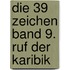 Die 39 Zeichen Band 9. Ruf der Karibik