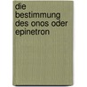 Die Bestimmung des Onos oder Epinetron by Margarete Láng Dr