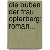 Die Buben Der Frau Opterberg: Roman... door Rudolf Herzog