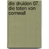 Die Druiden 07. Die Toten von Cornwall