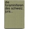 Die Foraminiferen Des Schweiz. Jura... door Jakob Kübler