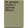 Die Genesis, Volume 1 (German Edition) door Dillmann August