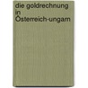 Die Goldrechnung in Österreich-Ungarn door Hertzka