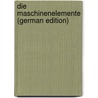 Die Maschinenelemente (German Edition) by Laudien K