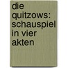 Die Quitzows: Schauspiel in vier Akten by Von Wildenbruch Ernst