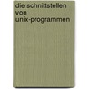 Die Schnittstellen Von Unix-programmen by Reinhard F. Meier