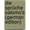 Die Sprüche Salomo's (German Edition) door Bertheau Ernst