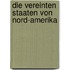 Die Vereinten Staaten von Nord-amerika