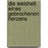 Die Weisheit eines gebrochenen Herzens