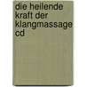 Die Heilende Kraft Der Klangmassage Cd by Peter Hess