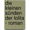 Die kleinen Sünden der Lolita - Roman by Werner Commandeur
