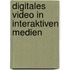 Digitales Video in Interaktiven Medien