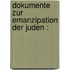 Dokumente zur Emanzipation der Juden :