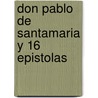 Don Pablo de Santamaria y 16 Epistolas door Fernan Perez de Guzman