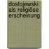 Dostojewski Als Religiöse Erscheinung