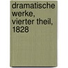 Dramatische Werke, Vierter Theil, 1828 by Adolph Müllner