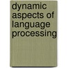 Dynamic Aspects of Language Processing door Johannes Engelkamp