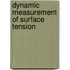 Dynamic measurement of Surface Tension