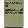Economics Of Agricultural Biodiversity door Indra Paudel