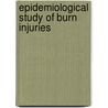 Epidemiological Study Of Burn Injuries door Dr. Gowri Shankar