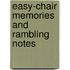 Easy-Chair Memories and Rambling Notes