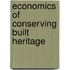 Economics of Conserving Built Heritage