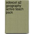 Edexcel A2 Geography Active Teach Pack