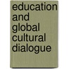 Education and Global Cultural Dialogue door Karen Mundy