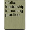 Efolio: Leadership in Nursing Practice door Kathy Malloch