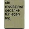 Ein meditativer Gedanke für jeden Tag by Janine Casevecchie