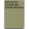 Eine kurze Chronik der Familie Lehmann door Millianne Lehmann