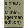 Einhart Der Lächler. (German Edition) door Hauptmann Carl