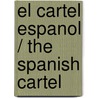 El cartel espanol / The Spanish Cartel door O. Mallo Vilaplana