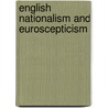 English Nationalism and Euroscepticism by Ben Wellings