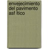 Envejecimiento del Pavimento Asf Ltico by Luis El Ch Vez Valencia