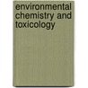 Environmental Chemistry And Toxicology door Samuel Zeraburuk