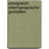 Erfolgreich Elterngespräche gestalten