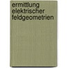 Ermittlung elektrischer Feldgeometrien door Severin Wiesmüller