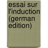 Essai Sur L'induction (German Edition) door Gratacap Antoine