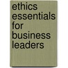 Ethics Essentials for Business Leaders door Brian T. Engellund