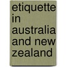 Etiquette In Australia And New Zealand door Frederic P. Miller