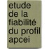 Etude De La Fiabilité Du Profil Apcei