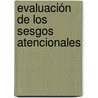Evaluación de los Sesgos Atencionales door Zaira Morales Domínguez