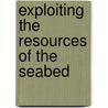 Exploiting the Resources of the Seabed door George A. Doumani