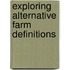 Exploring Alternative Farm Definitions
